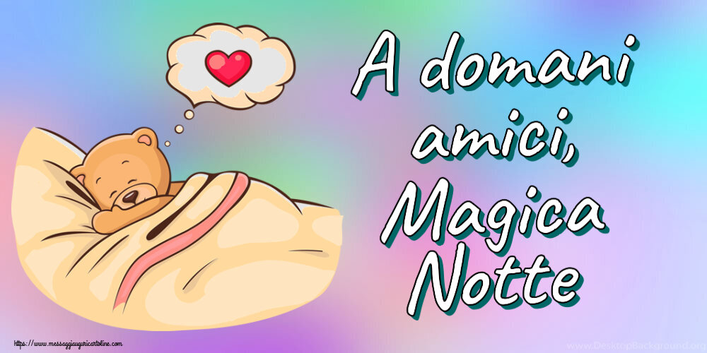Buonanotte A domani amici, Magica Notte
