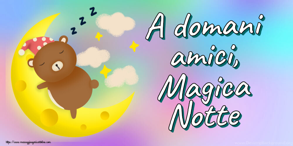 A domani amici, Magica Notte