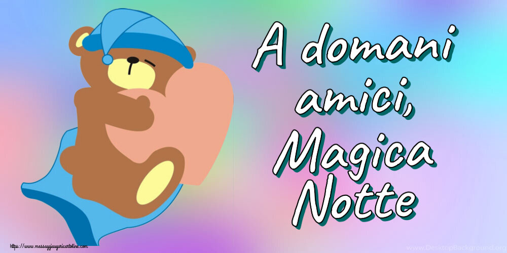 Buonanotte A domani amici, Magica Notte