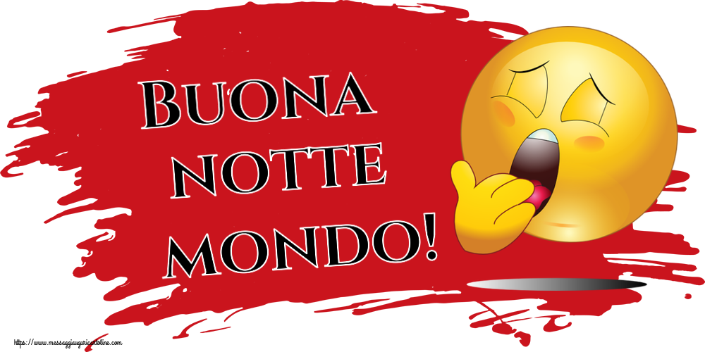 Buonanotte Buona notte mondo!