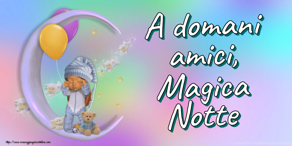 A domani amici, Magica Notte