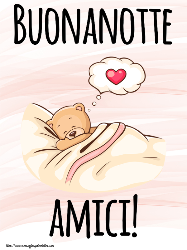 Buonanotte Buonanotte amici!