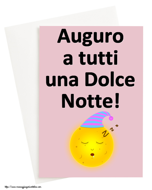 Buonanotte Auguro a tutti una Dolce Notte!
