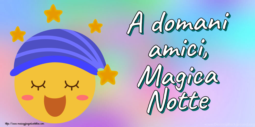 A domani amici, Magica Notte