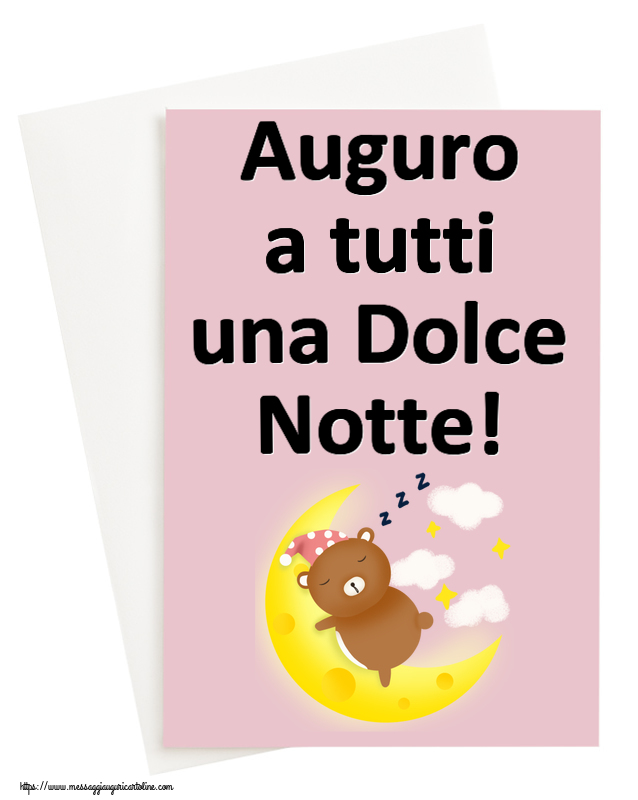 Buonanotte Auguro a tutti una Dolce Notte!
