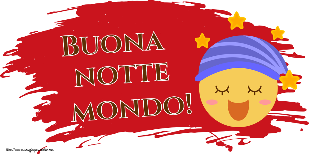 Buona notte mondo!