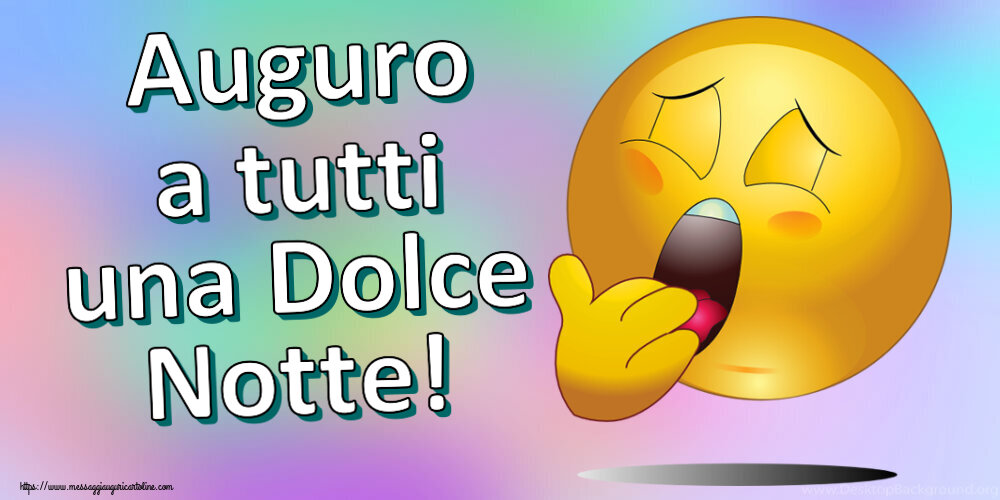 Buonanotte Auguro a tutti una Dolce Notte!