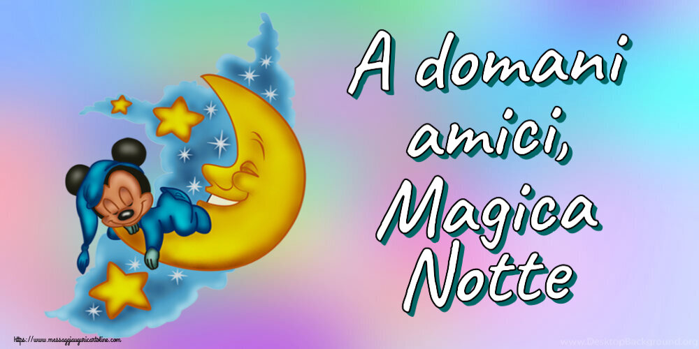 A domani amici, Magica Notte