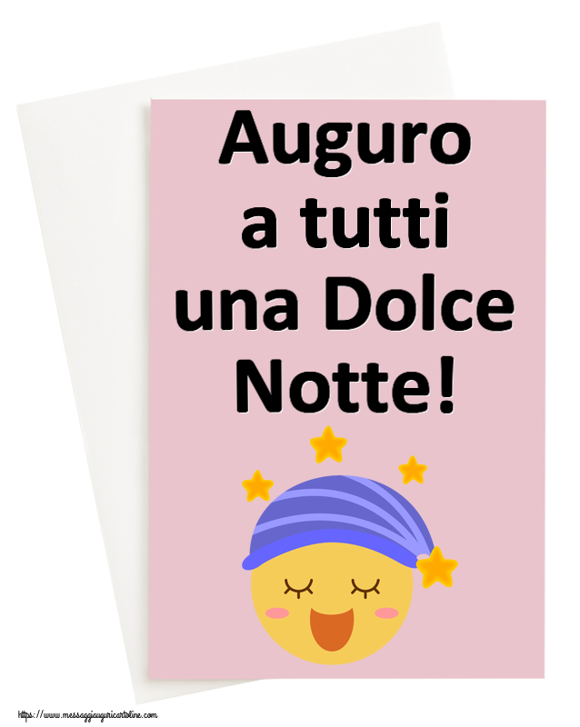 Auguro a tutti una Dolce Notte!