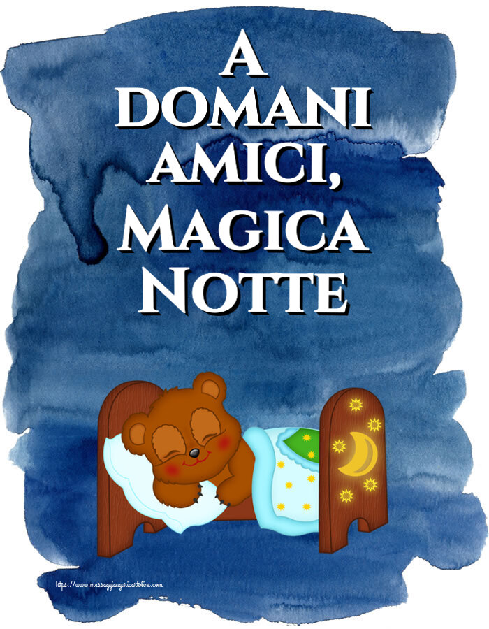Buonanotte A domani amici, Magica Notte