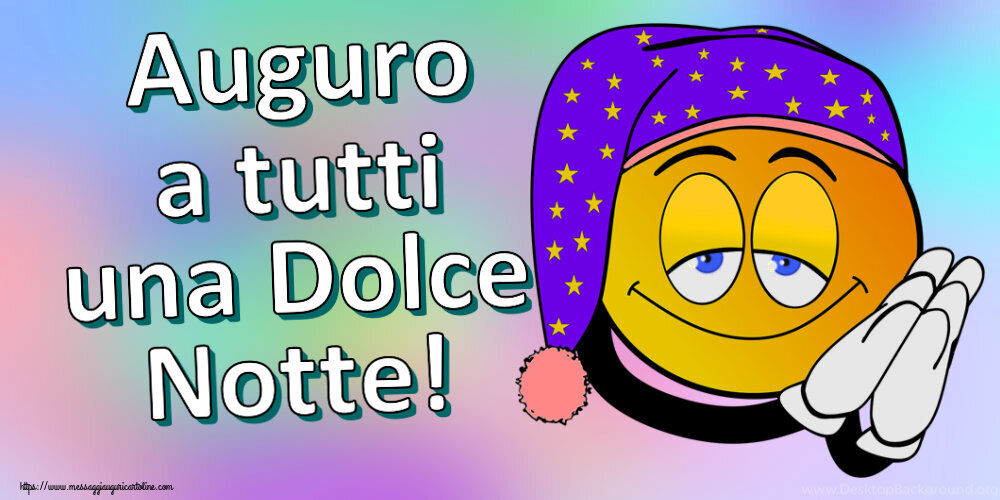 Buonanotte Auguro a tutti una Dolce Notte!