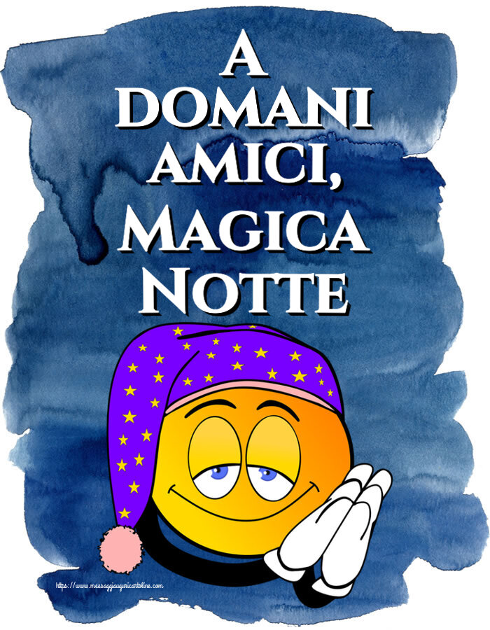 A domani amici, Magica Notte
