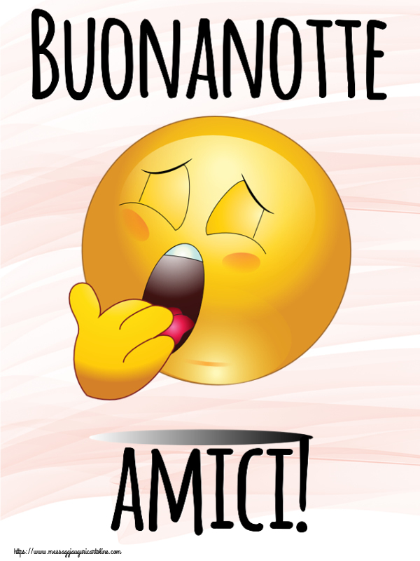 Buonanotte amici!