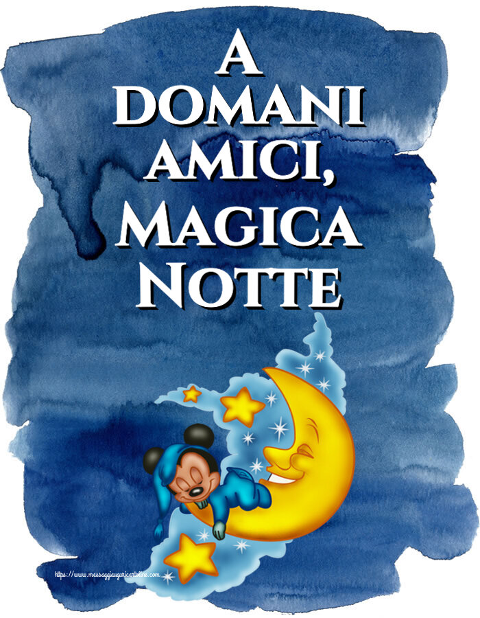 A domani amici, Magica Notte