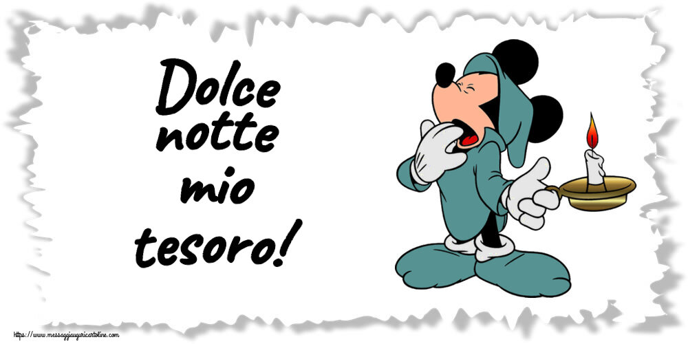 Buonanotte Dolce notte mio tesoro!