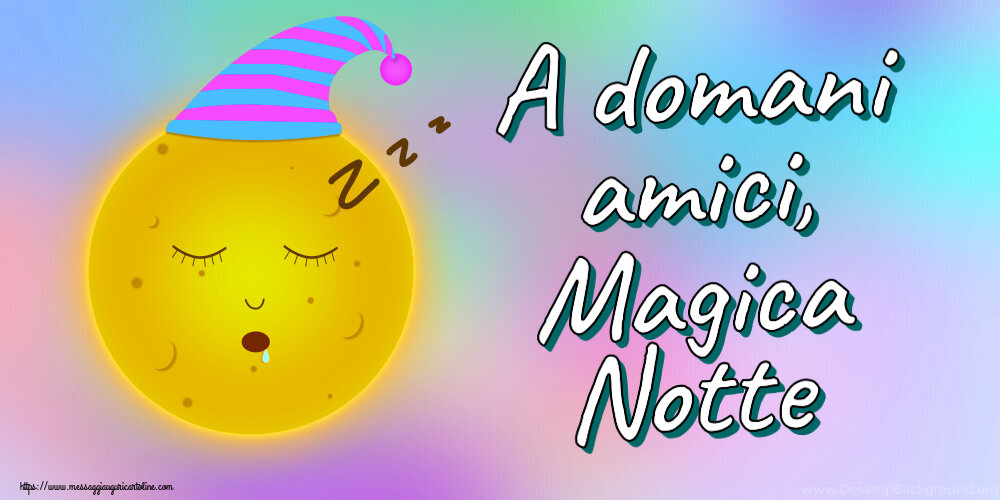 A domani amici, Magica Notte