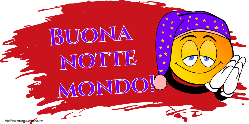 Buona notte mondo!