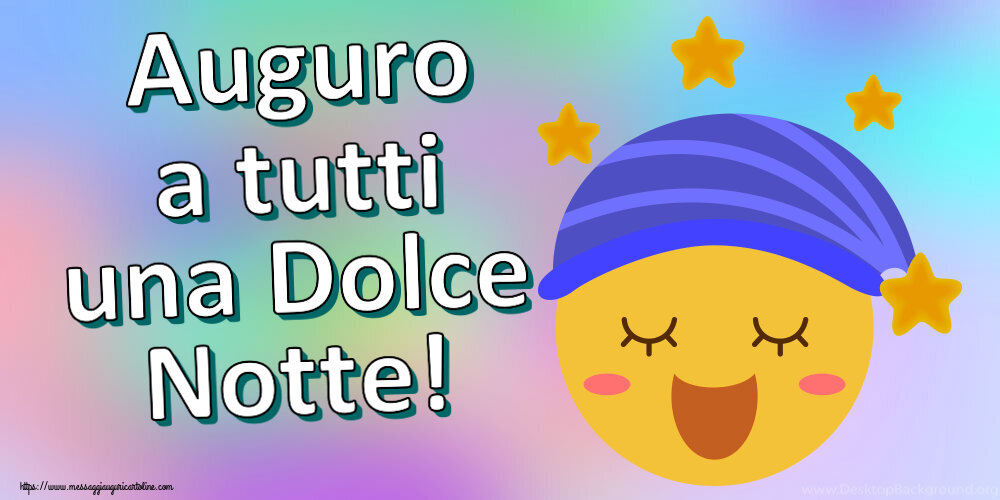Auguro a tutti una Dolce Notte!