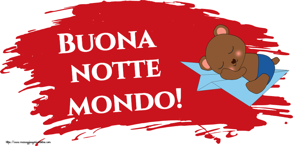 Buonanotte Buona notte mondo!