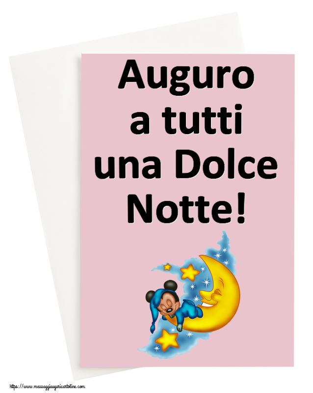 Auguro a tutti una Dolce Notte!