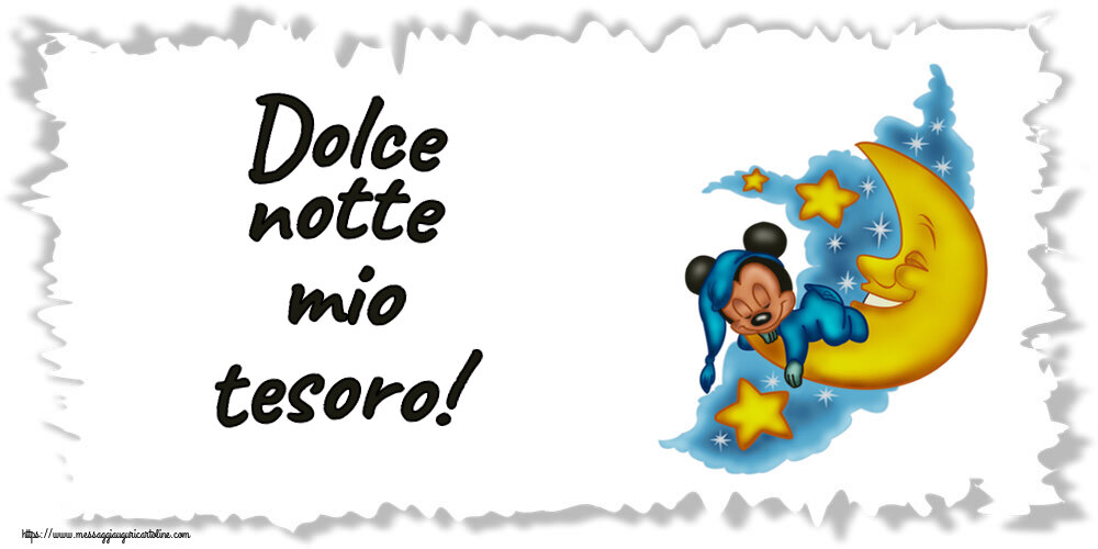 Dolce notte mio tesoro!