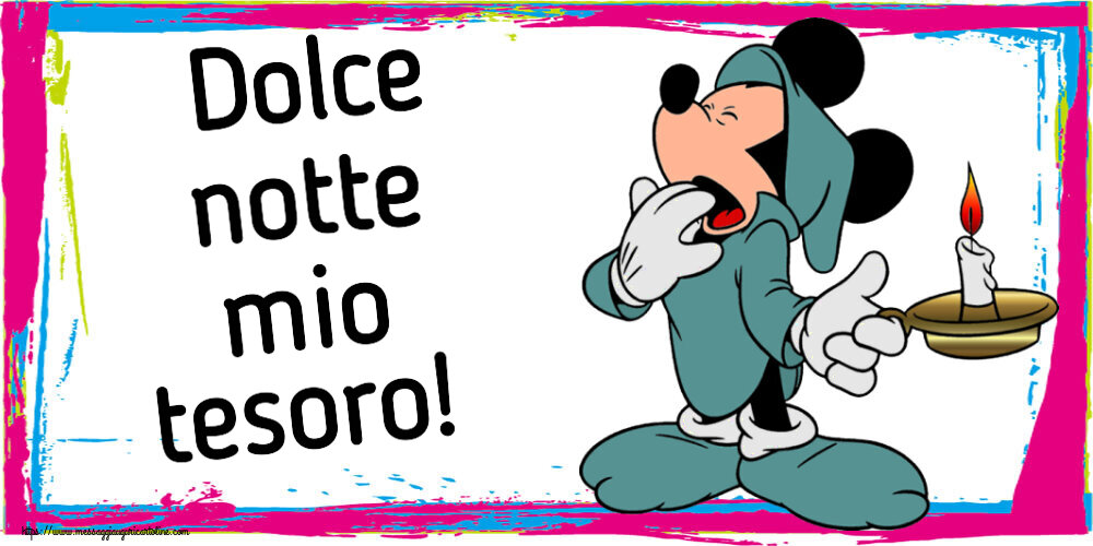 Buonanotte Dolce notte mio tesoro!