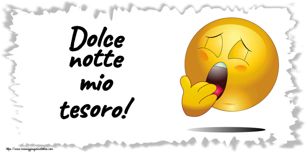 Dolce notte mio tesoro!