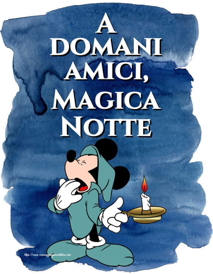 A domani amici, Magica Notte