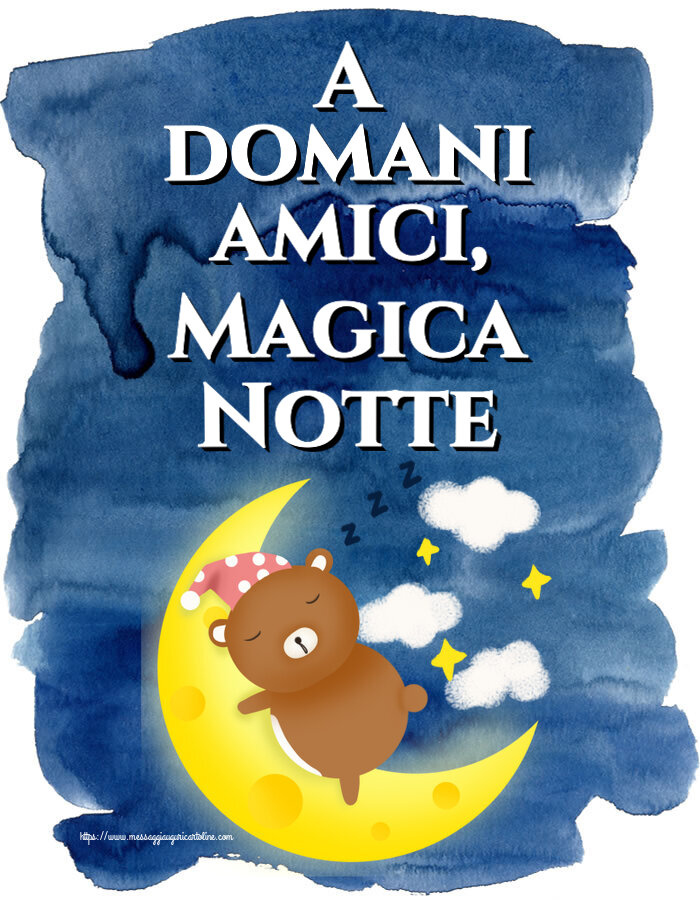 A domani amici, Magica Notte
