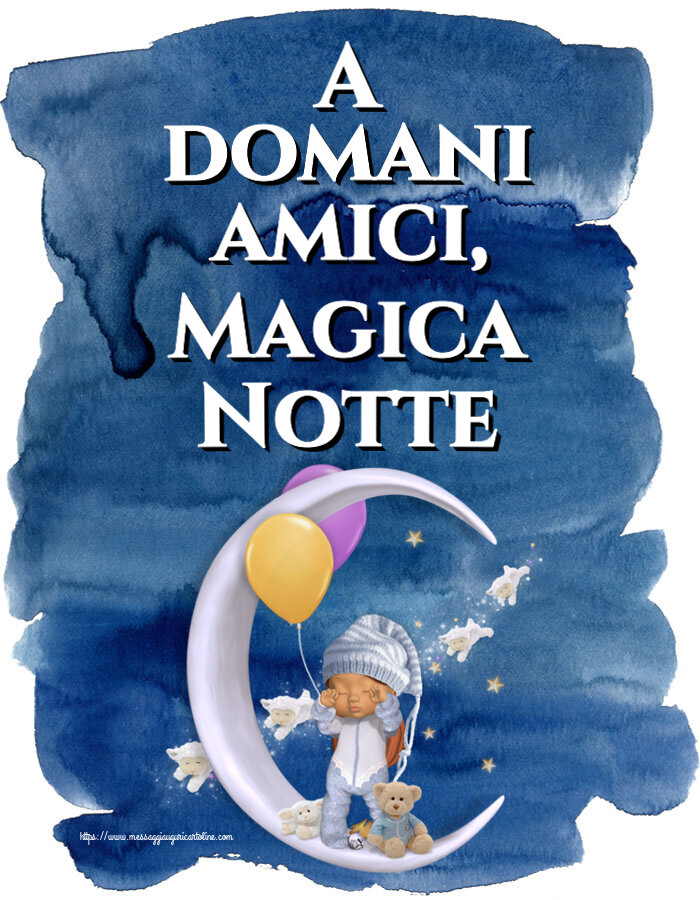A domani amici, Magica Notte