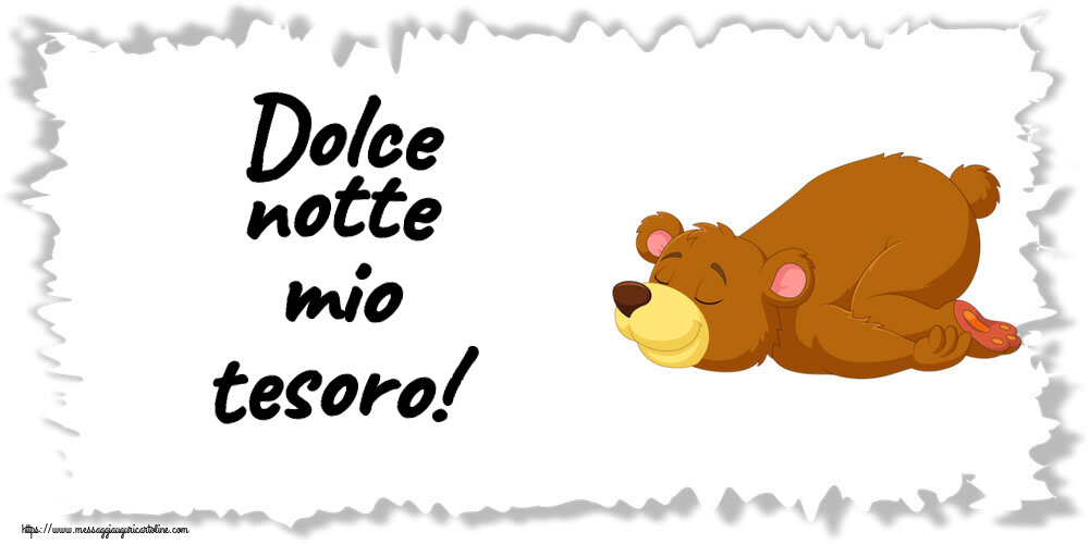 Dolce notte mio tesoro!