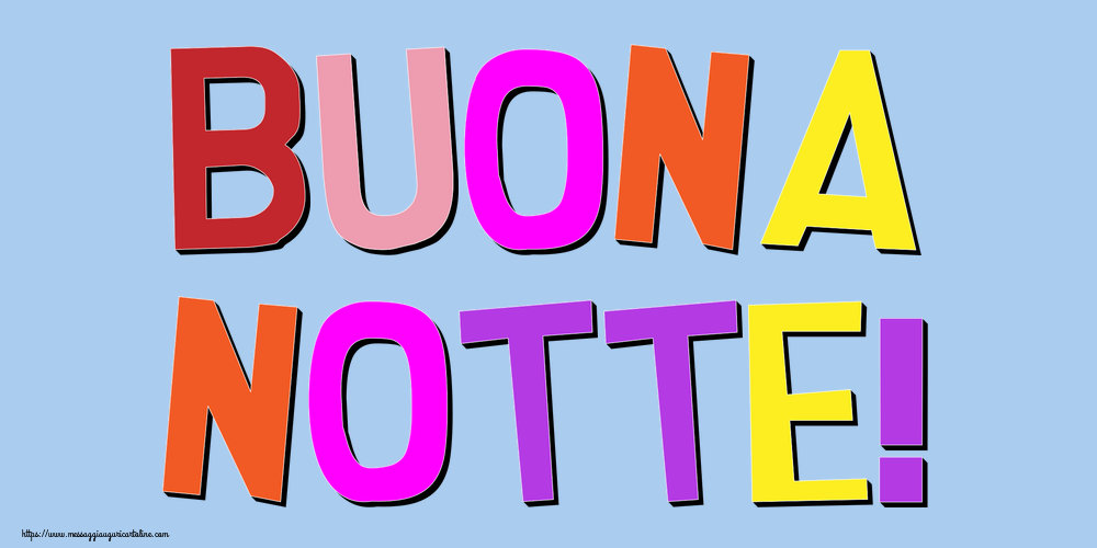 Cartoline di buonanotte - Buona Notte! - messaggiauguricartoline.com