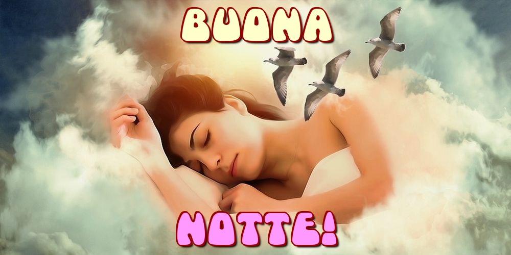 Cartoline di buonanotte - Buona Notte! - messaggiauguricartoline.com