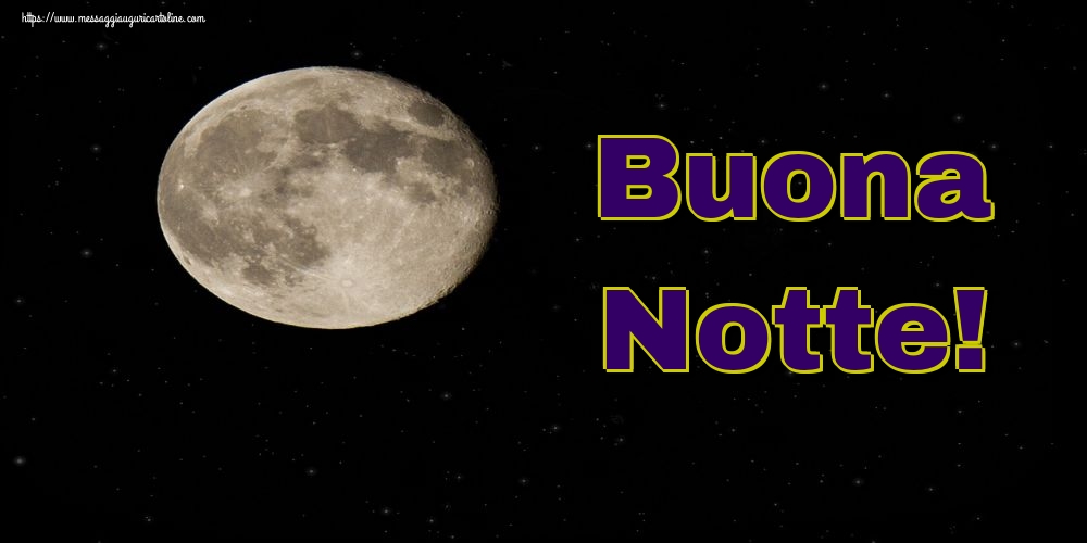 Buonanotte - Buona Notte!