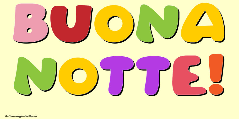 Cartoline di buonanotte - Buona Notte! - messaggiauguricartoline.com