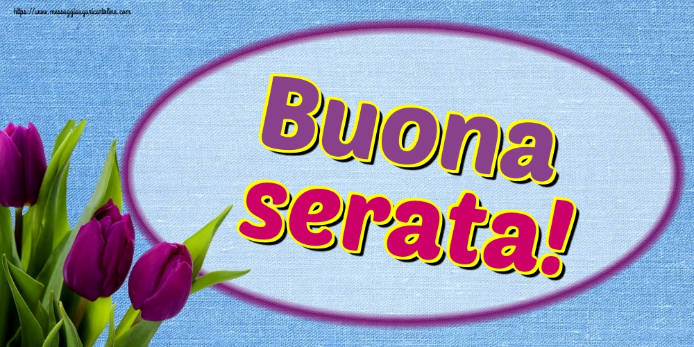 Buona serata!