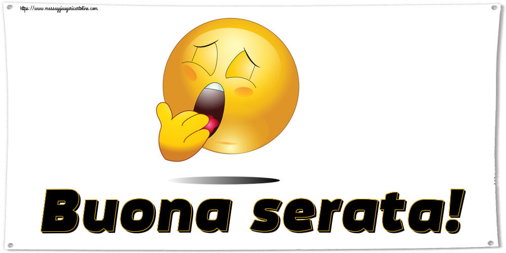 Buonasera Buona serata!