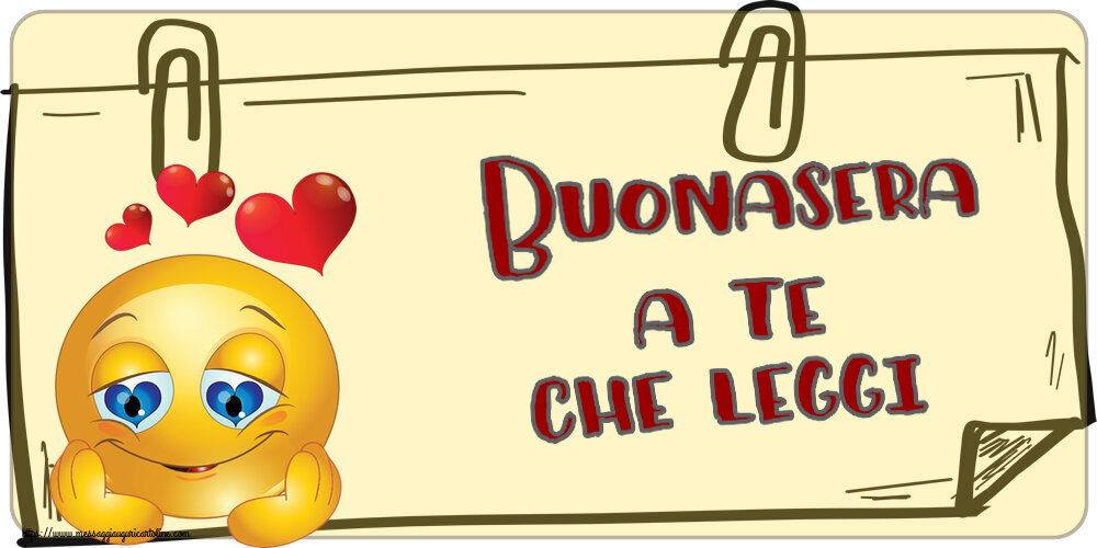 Buonasera Buonasera a te che leggi! ~ emoticoana Love