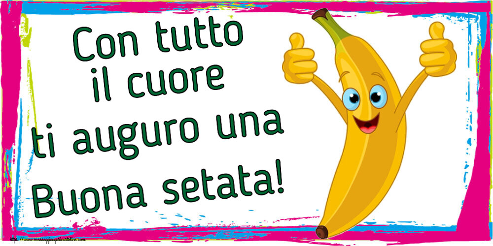 Buonasera Con tutto il cuore ti auguro una Buona setata!