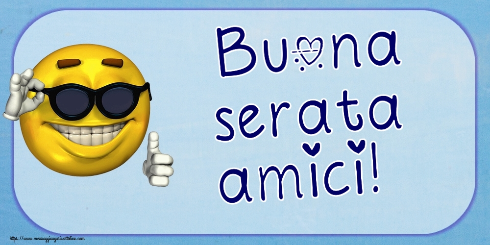 Buonasera Buona serata amici! ~ emoticon divertente con occhiali