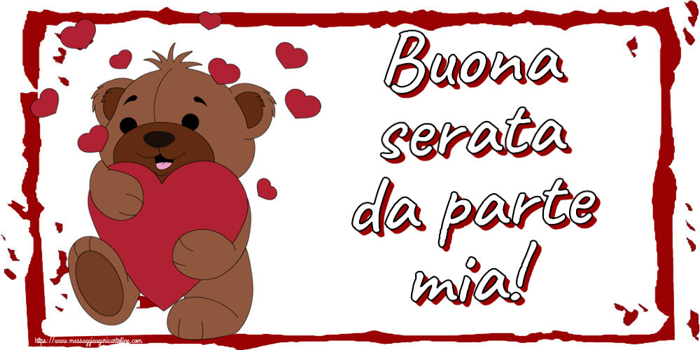 Buonasera Buona serata da parte mia! ~ orso carino con cuori