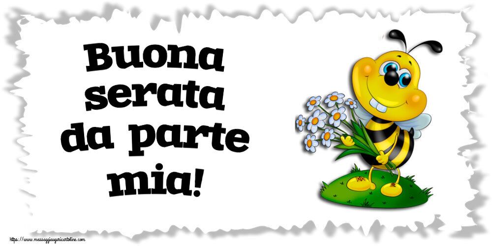 Buonasera Buona serata da parte mia!