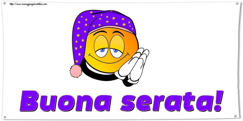 Buonasera Buona serata!