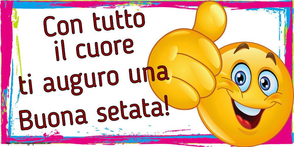 Buonasera Con tutto il cuore ti auguro una Buona setata! ~ emoticoana Like