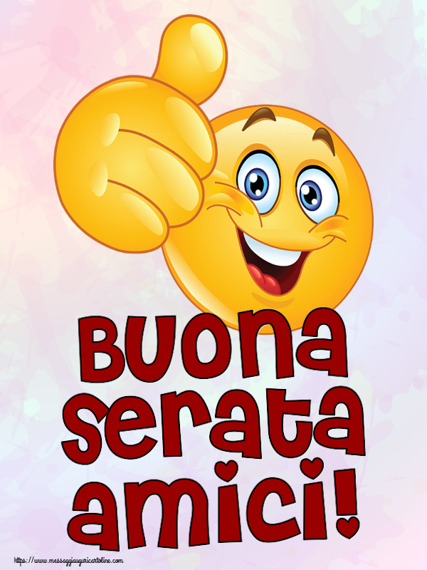 Buonasera Buona serata amici! ~ emoticoana Like