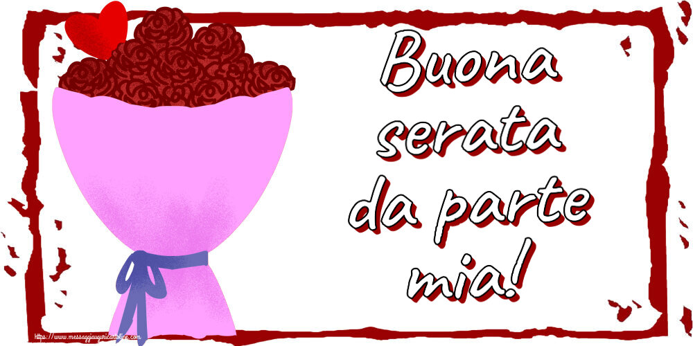 Buonasera Buona serata da parte mia! ~ fiori e cuore clipart