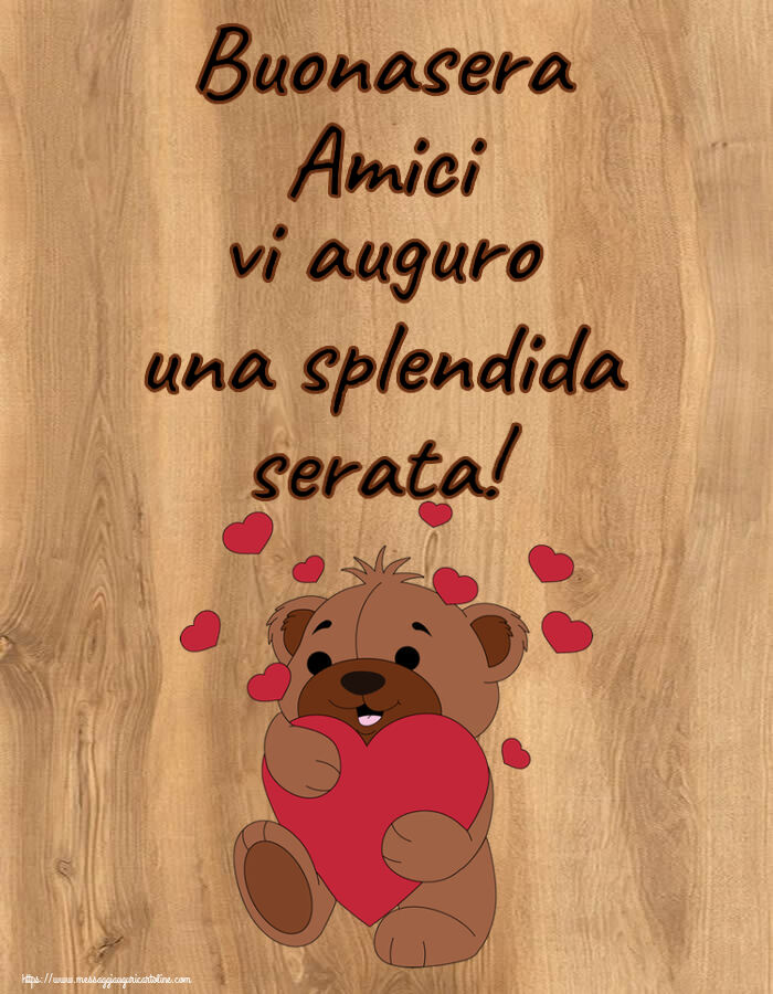 Buonasera Amici vi auguro una splendida serata! ~ orso carino con cuori