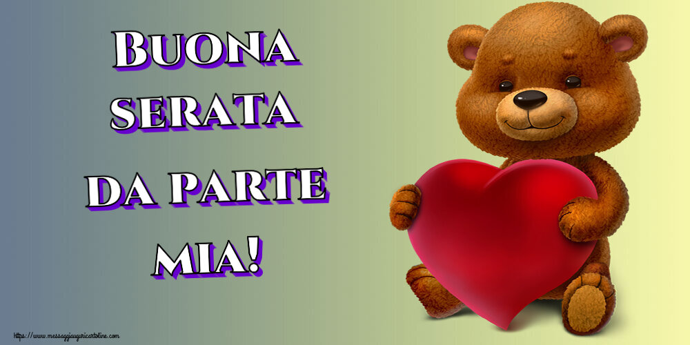 Buona serata da parte mia! ~ orso con un cuore