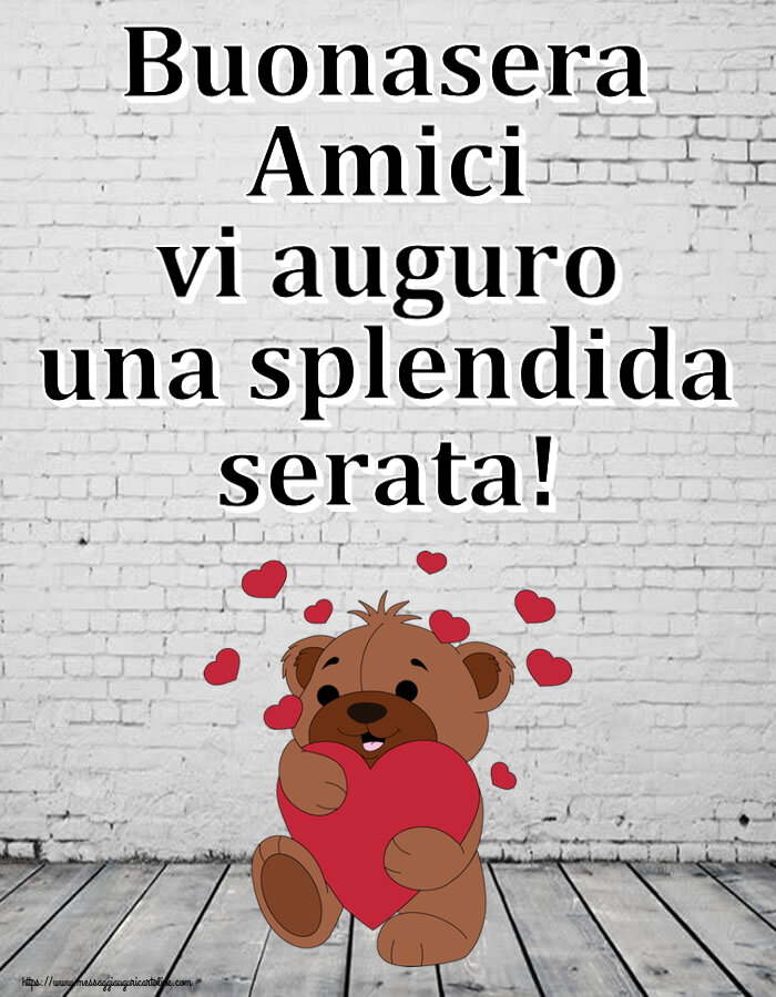 Buonasera Amici vi auguro una splendida serata! ~ orso carino con cuori