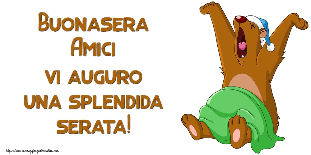 Buonasera Amici vi auguro una splendida serata!